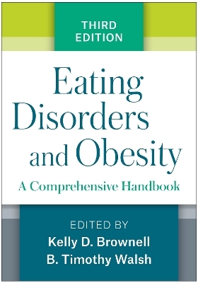 Eating Disorders and Obesity, Third Edition - 