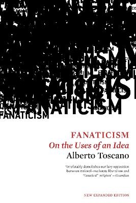 Fanaticism - Alberto Toscano