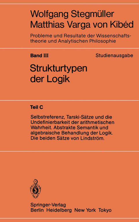 Selbstreferenz, Tarski-Sätze und die Undefinierbarkeit der arithmetischen Wahrheit. Abstrakte Semantik und algebraische Behandlung der Logik. Die beiden Sätze von Lindström - 