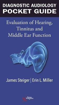 Diagnostic Audiology Pocket Guide - James Steiger, Erin L. Miller