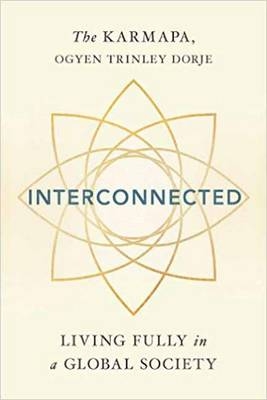 Interconnected - Ogyen Trinley Dorje Karmapa