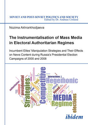 The Instrumentalisation of Mass Media in Electoral Authoritarian Regimes - Nozima Akhrarkhodjaeva