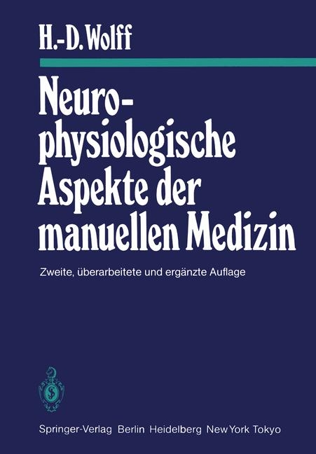 Neurophysiologische Aspekte der manuellen Medizin - H.-D. Wolff