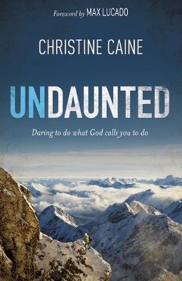 Undaunted - Christine Caine