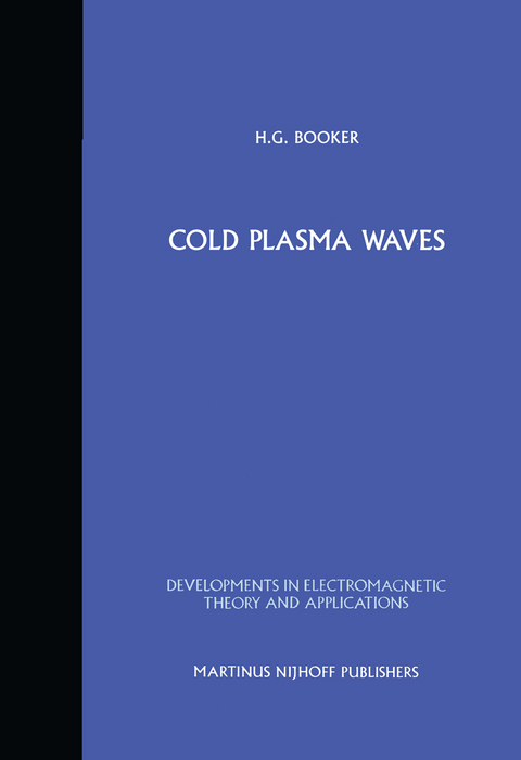 Cold Plasma Waves - H.G. Booker