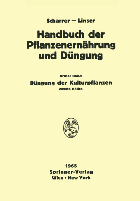 Düngung der Kulturpflanzen 2 - Professor Dr. N. Atanasiu, Professor Dr. W. Baden, Professor Dr.-Ing. Dr. agr. habil. F. Baltin, Dr. L. D. Baver, Dipl.-Ing. A. Blamauer, Professor Dr. Boguslawski, Diplomlandwirt Dr. K. Bräunlich, Diplomlandwirt Dr. D. Brüning, Professeur Dr. Y. Coïc, Diplomgärtnerin Liselotte Forchthammer, Ing. W. Frohner, Professor Dr. A. Fruhstorfer, Direktor Dr. L. Gisiger, Dr. M. Gökgöl, Professor Dr. W. Gruppe, Dr. C. Heinemann, Dozent Dr. W. Jahn-Deesbach, Dr. J. Jung, Professor Dr. Dr. h. c. E. Klapp, Professor Dr. L. M. Kopetz, Professor Dr. H. Kraut, Dr. P. W. Kürten, Professor Dr. H. Linser, Dr.-Ing. H. Löcker, Professor Dr. H. Lüdecke, Direktor F. Mappes, Dr. A. v. Müller, Dr. W. Müller, Professor Dr. Dr. h. c. K. Nehring, Dr. K.-H. Neumann, Dr. F. Penningsfeld, Dozent Dipl.-Ing. Dr. Edith Primost, Professor Dr. habil. H. Rüther, Professor Dr. K. Schmid, Dr. H. Schröder, Priv.-Doz. Dr. W. Schuster, Direktor Professor Dr. habil. O. Siegel, Professor Dipl.-Ing. Dr. O. Steineck, Dipl.-Ing. R. Steiner, Professor Dr. V. Tay?i, Dr. Hannellore Will, Priv.-Doz. Dr. W. Wirths, Professor Dr. F. Zattler