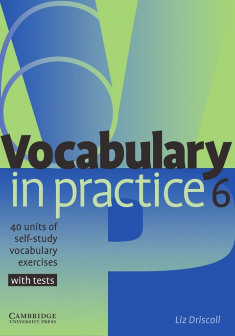 Vocabulary in Practice 6 - Liz Driscoll