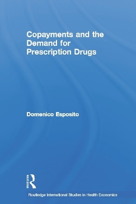 Copayments and the Demand for Prescription Drugs - Domenico Esposito