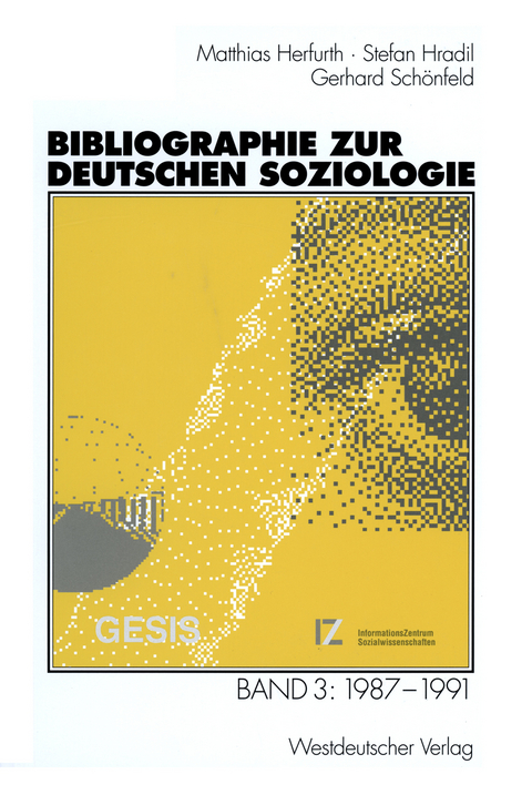 Bibliographie zur deutschen Soziologie - Matthias Herfurth, Stefan Hradil, Gerhard Schönfeld