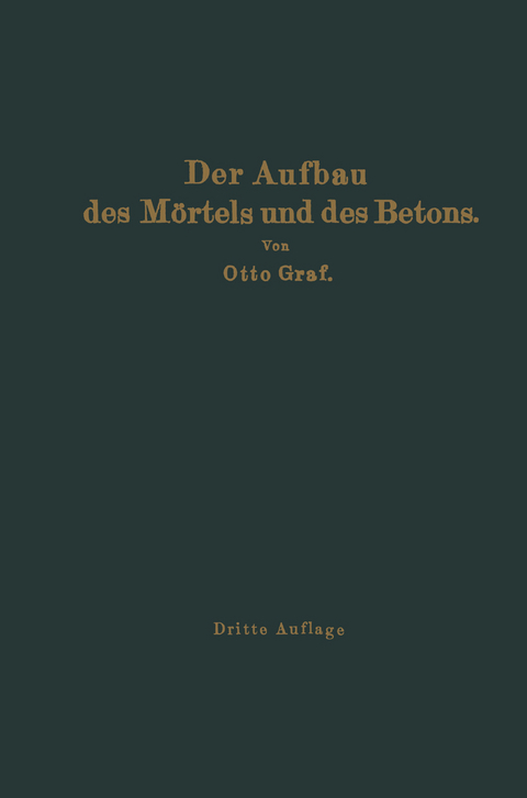 Der Aufbau des Mörtels und des Betons - Otto Graf