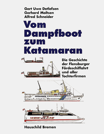 Vom Dampfboot zum Katamaran - Gerd U Detlefsen, Gerhard Moltsen, Manfred Schneider