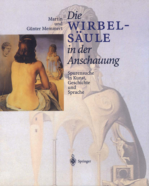 Die Wirbelsäule in der Anschauung - Martin Memmert, Günter Memmert