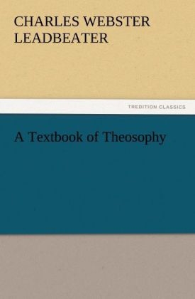 A Textbook of Theosophy - Charles Webster Leadbeater