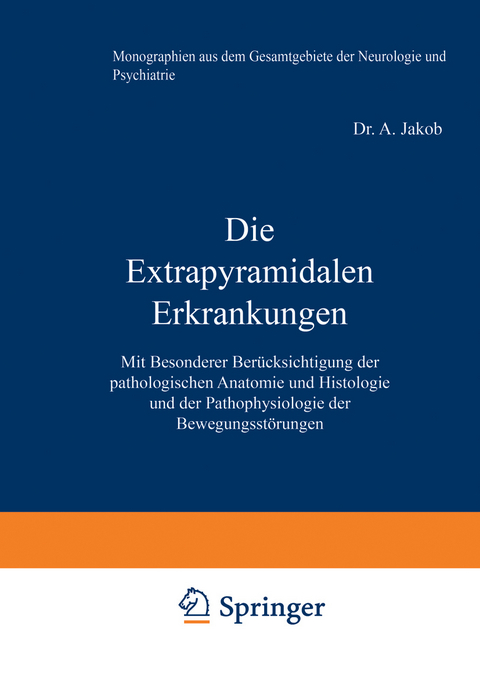 Die Extrapyramidalen Erkrankungen - A. Jakob