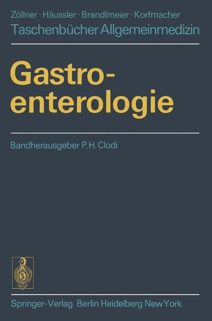 Gastroenterologie - P.H. Clodi, K. Ewe, F.H. Franken, G. Gohrband, C. Herfarth, J. Horn, K. Krentz