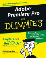 Adobe Premiere Pro For Dummies - Keith Underdahl