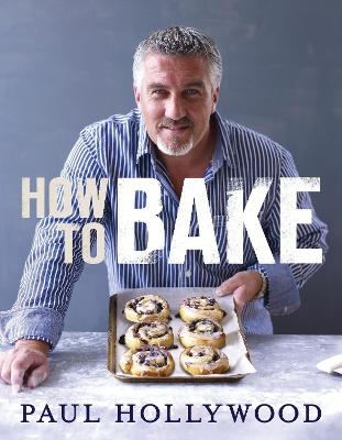 How to Bake - Paul Hollywood