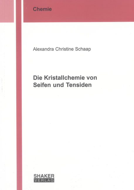 Die Kristallchemie von Seifen und Tensiden - Alexandra Christine Schaap