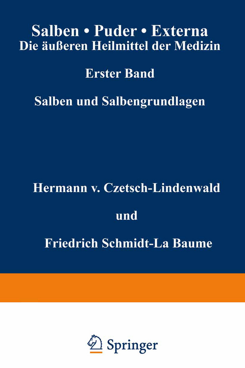 Salben · Puder · Externa. Die äußeren Heilmittel der Medizin - Hermann v. Czetsch-Lindenwald, Friedrich Schmidt-La Baume, R. Jäger