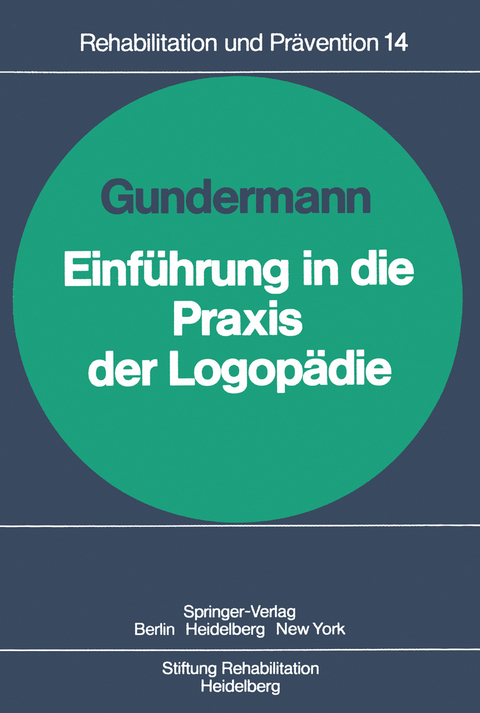 Einführung in die Praxis der Logopädie - H. Gundermann