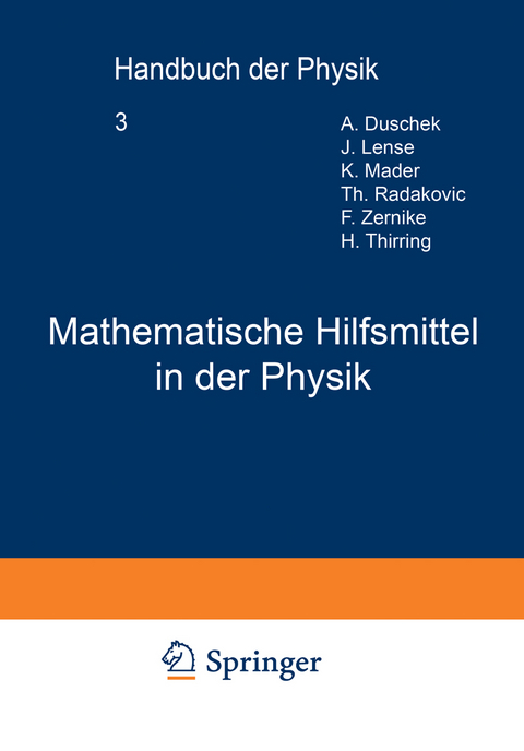 Mathematische Hilfsmittel in der Physik - A. Duschek, J. Lense, K. Mader, Th. Radakoviec, F. Zernike, H. Thirring