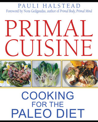 Primal Cuisine - Pauli Halstead