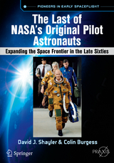 The Last of NASA's Original Pilot Astronauts - David J. Shayler, Colin Burgess