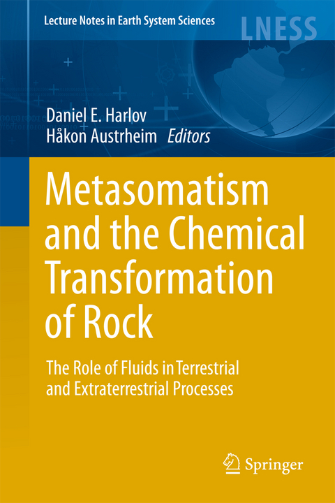 Metasomatism and the Chemical Transformation of Rock - Daniel Harlov, Hakon Austrheim