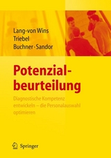 Potenzialbeurteilung - Diagnostische Kompetenz entwickeln, die Personalauswahl optimieren - Thomas Lang-von Wins, Claas Triebel, Ursula Gisela Buchner, Andrea Sandor