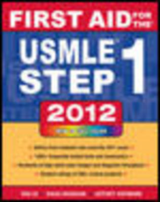 First Aid for the USMLE Step 1 2012 - Tao Le, Vikas Bhushan, Jeffrey Hofmann