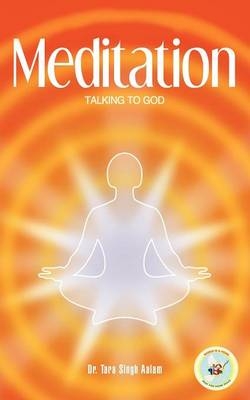 Meditation - Dr.Tara Singh Aalam