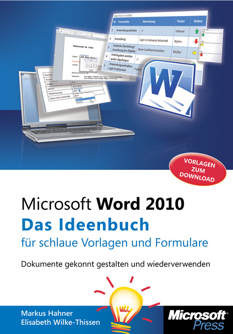 Microsoft Word 2010 - Das Ideenbuch für schlaue Vorlagen und Formulare - Markus Hahner, Elisabeth Wilke-Thissen