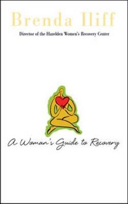 A Womans Guide to Recovery - Brenda Iliff