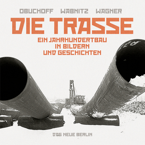 Die Trasse - Hajo Obuchoff, Lutz Wabnitz, Frank Michael Wagner