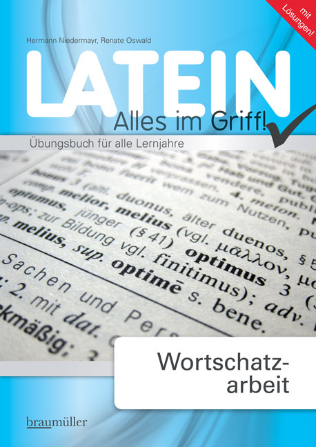 Latein - Alles im Griff! Wortschatzarbeit - Hermann Niedermayr, Renate Oswald