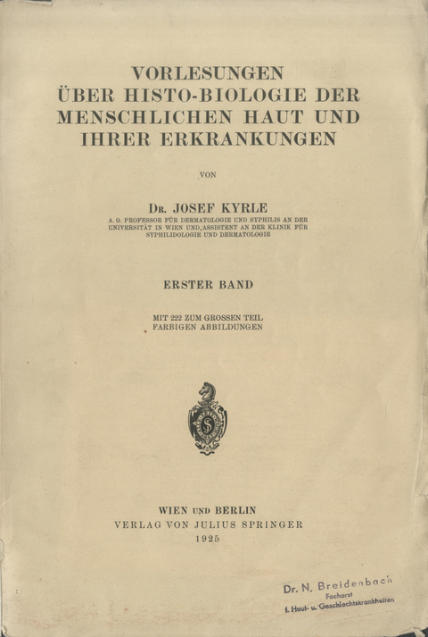 Vorlesungen Über Histo-Biologie der Menschlichen Haut und Ihrer Erkrankungen - Josef Kyrle