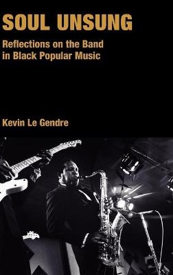 Soul Unsung - Kevin Le Gendre