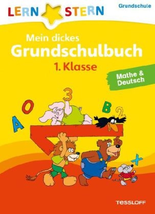 Lernstern: Mein dickes Grundschulbuch 1. Klasse. Mathe & Deutsch - Birgit Fuchs