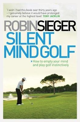 Silent Mind Golf - Robin Sieger