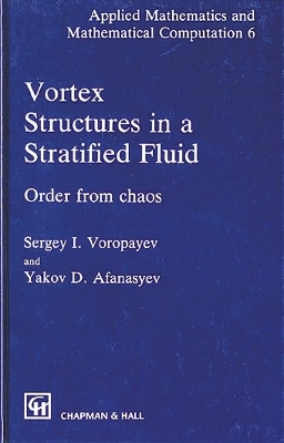 Vortex Structures in a Stratified Fluid - Sergey I. Voropayev, Y.D. Afanasyev