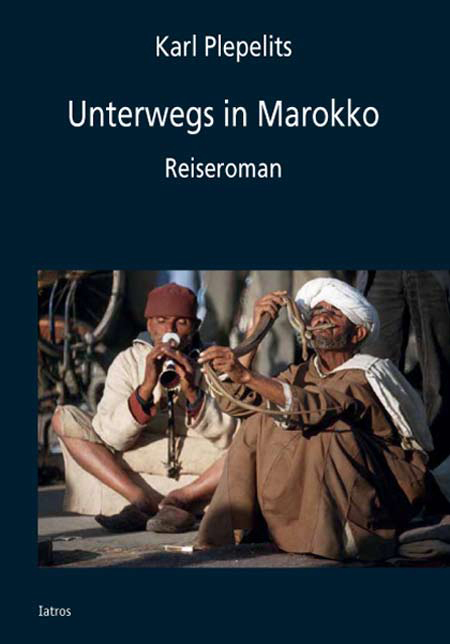 Unterwegs in Marokko - Karl Plepelits