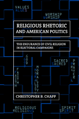 Religious Rhetoric and American Politics - Christopher B. Chapp