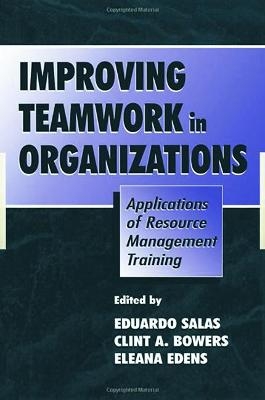 Improving Teamwork in Organizations - 