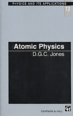 Atomic Physics - D.C.G Jones