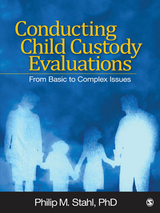 Conducting Child Custody Evaluations - Philip M. M. Stahl, Inc. SAGE Publications