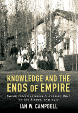 Knowledge and the Ends of Empire - Ian W. Campbell