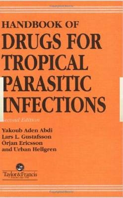 Handbook of Drugs for Tropical Parasitic Infections - Urban Hellgren, Orjan Ericsson, Yakoub AdenAbdi, Lars L Gustafsson