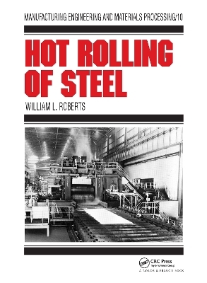 Hot Rolling of Steel - William L. Roberts