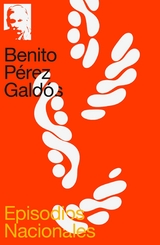 Episodios Nacionales - Benito Pérez Galdós