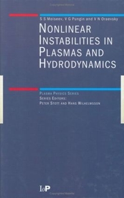 Non-Linear Instabilities in Plasmas and Hydrodynamics - S.S Moiseev, V.N Oraevsky, V.G Pungin